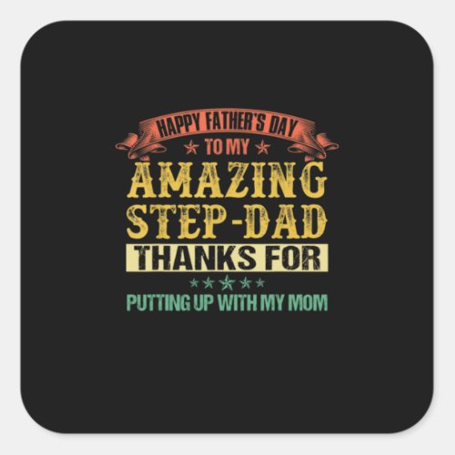 Fathers Day  Happy Fathers Day To Step Dad Square Sticker