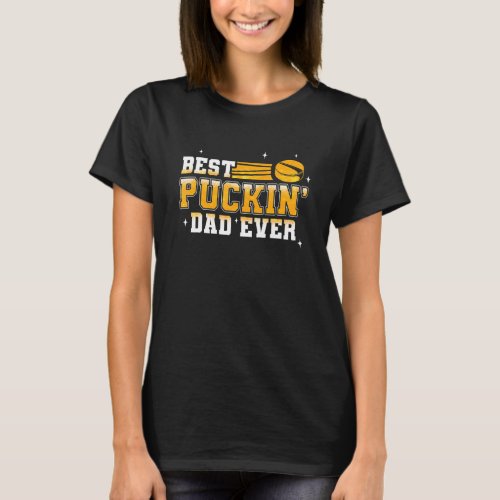 Fathers Day  Hockey Player Daddy  Best Puckin Da T_Shirt