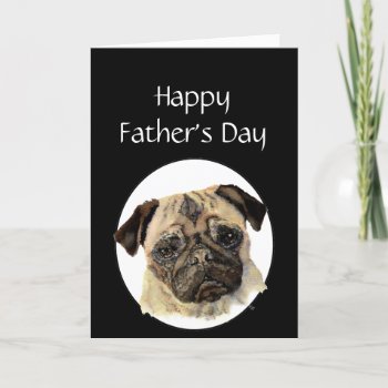 Father's Day Humor Pet  Pug Dog Card by countrymousestudio at Zazzle