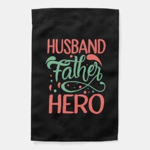 Father's Day Husband Father Hero Garden Flag