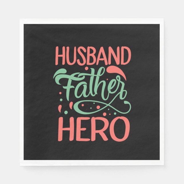 Father's Day Husband Father Hero Napkins (Front)