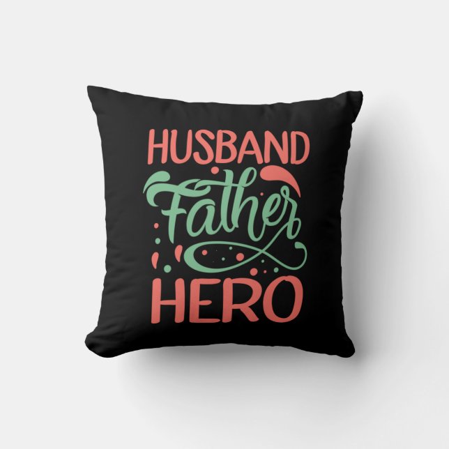 Father's Day Husband Father Hero Throw Pillow (Front)