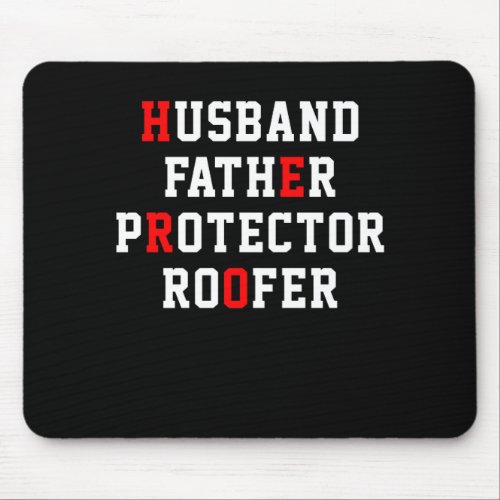Fathers Day Husband Father Protector Roofer Hero Mouse Pad