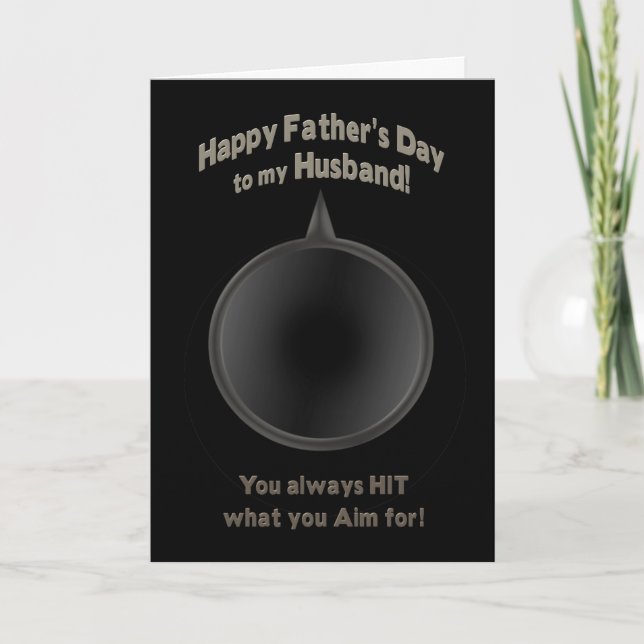 FATHER'S DAY - HUSBAND - GUN - AIM -LOVE CARD (Front)