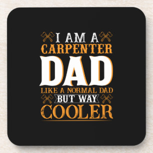Father's Day I Am A Carpenter Dad Beverage Coaster