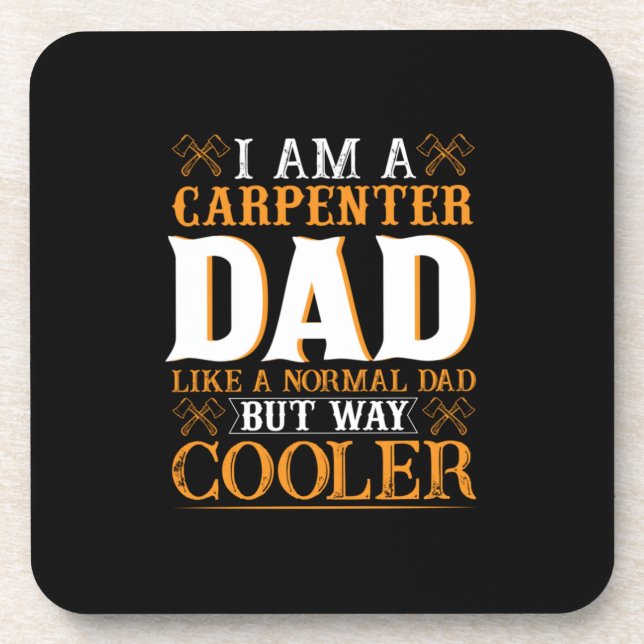 Father's Day I Am A Carpenter Dad Beverage Coaster (Front)