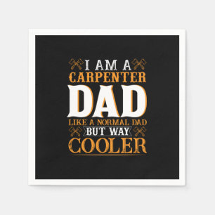 Father's Day I Am A Carpenter Dad Napkins