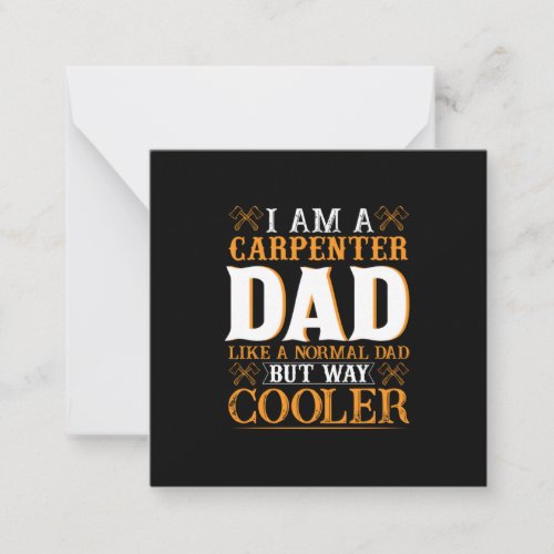 Fathers Day I Am A Carpenter Dad Note Card