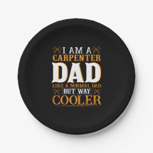 Father's Day I Am A Carpenter Dad Paper Plates