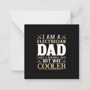 Father's Day I Am A Electrician Dad Note Card