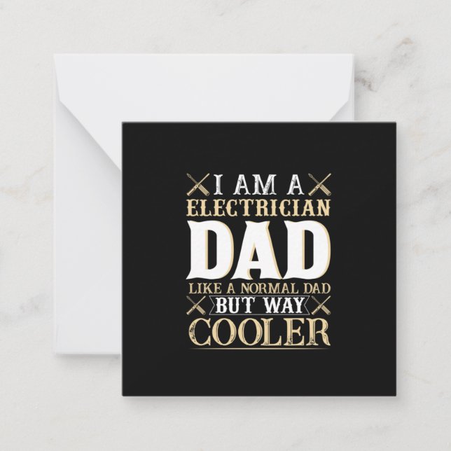 Father's Day I Am A Electrician Dad Note Card (Front)