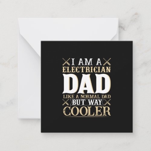 Fathers Day I Am A Electrician Dad Note Card