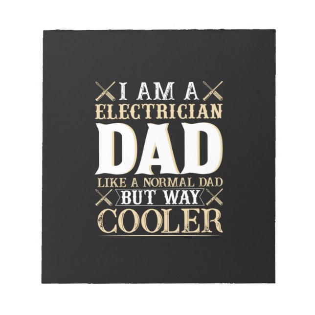 Father's Day I Am A Electrician Dad Notepad (Front)