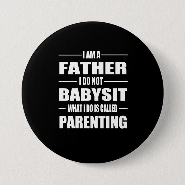 Father's Day | I Am A Father Button (Front)