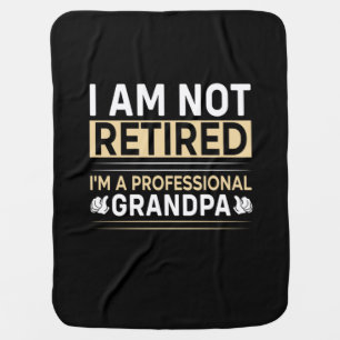 Father's Day I Am A Professional Grandpa Baby Blanket