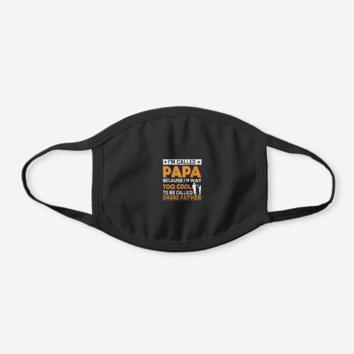 Fathers Day I Am Called Papa Black Cotton Face Mask