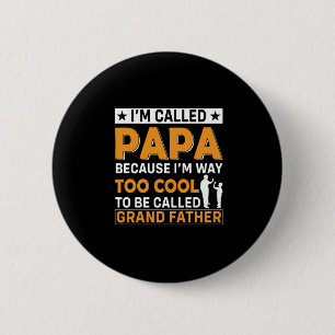 Father's Day I Am Called Papa Button