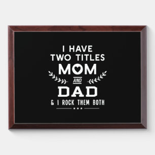 Father's Day I Have Two Titles Mom And Father Award Plaque