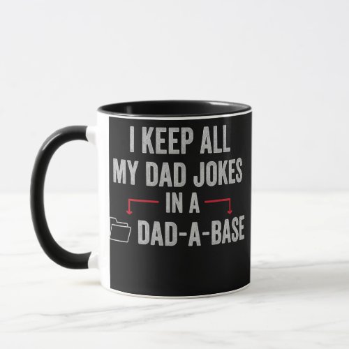 Fathers Day I Keep All My Dad Jokes In A Dadabase Mug