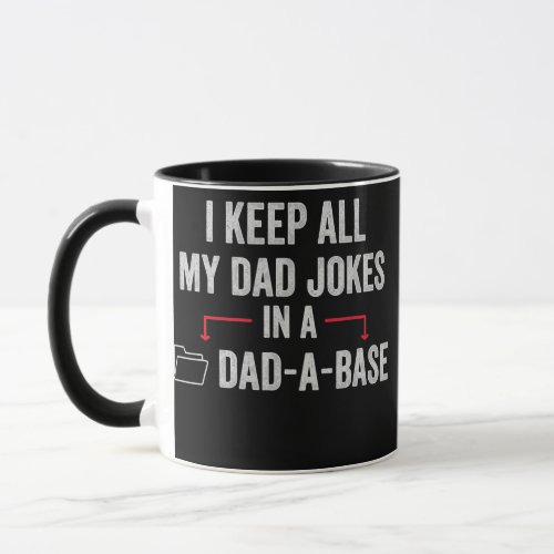 Fathers Day I Keep All My Dad Jokes In A Dadabase Mug