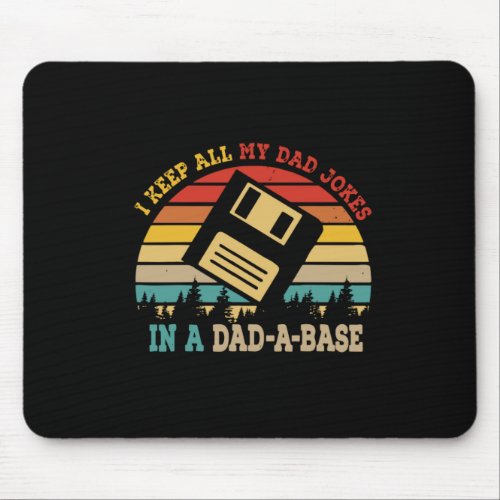 Fathers Day I Keep All My Dad Jokes Mouse Pad