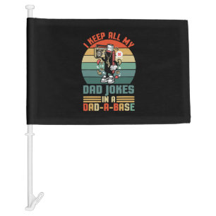 Father's Day I Keep All My Daddy Jokes Car Flag