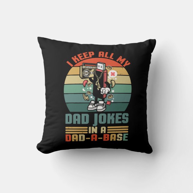 Father's Day I Keep All My Daddy Jokes Throw Pillow (Front)