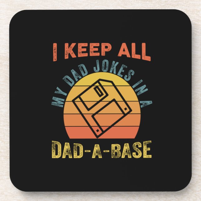 Father's Day I Keep All My Father Jokes Beverage Coaster (Front)