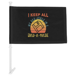 Father's Day I Keep All My Father Jokes Car Flag