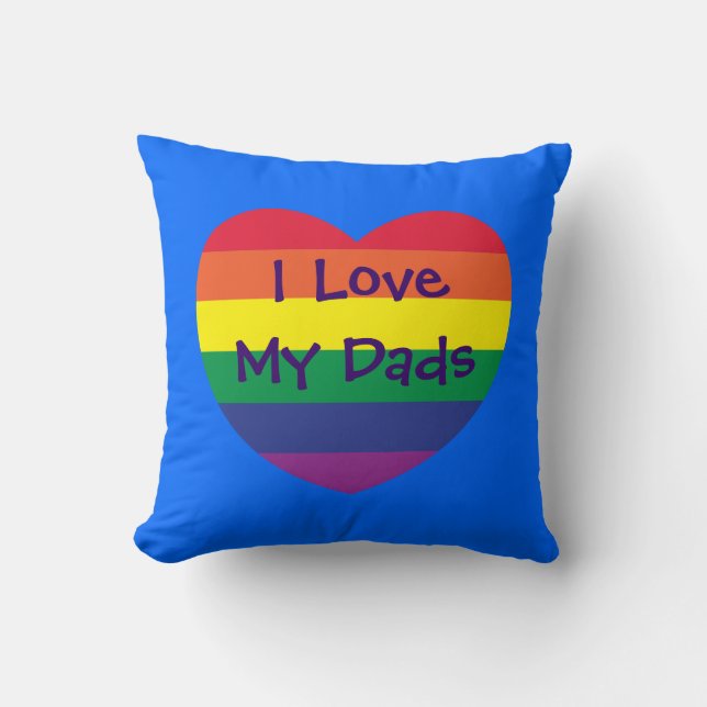 Father's Day I Love My Dads Throw Pillow (Front)