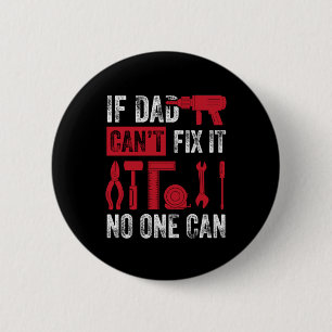 Father's Day If Dad Can Not Fix Button