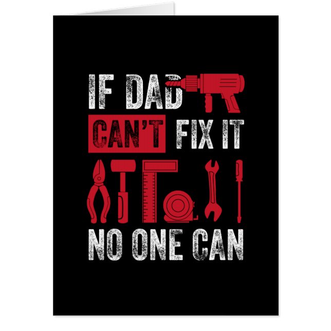 Father's Day If Dad Can Not Fix Card (Front)