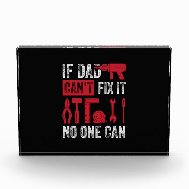 Father's Day If Dad Can Not Fix Photo Block (Front)