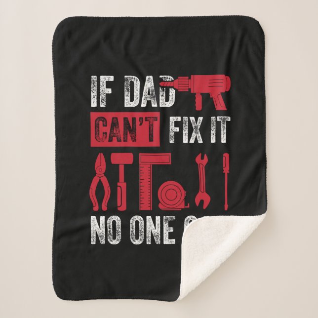 Father's Day If Dad Can Not Fix Sherpa Blanket (Front)