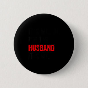 Fathers day its me hi i'm husband its me funny hus button