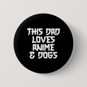 Fathers Day Japanese Manga Otaku Kawaii Anime Dad  Button