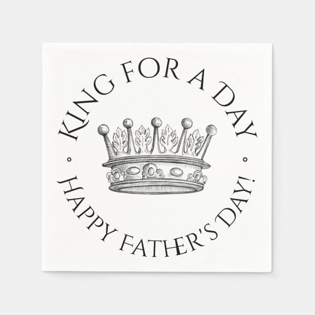 Father's Day King for a Day Napkins (Front)