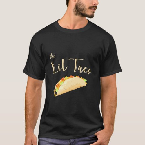 FatherS Day Lil Taco SonS Gift T_Shirt