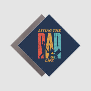 Fathers Day Living The Dad Life Retro Car Magnet