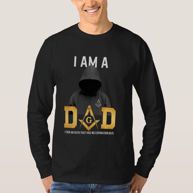Fathers Day Masonic Dad Freemason Oath No Expirati T-Shirt (Front)