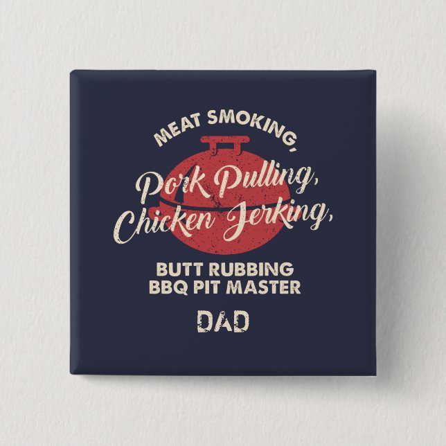 Fathers Day Meat Smoking BBQ Pit Master Dad Button (Front)