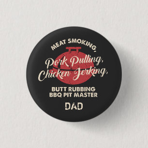 Fathers Day Meat Smoking BBQ Pit Master Dad Button