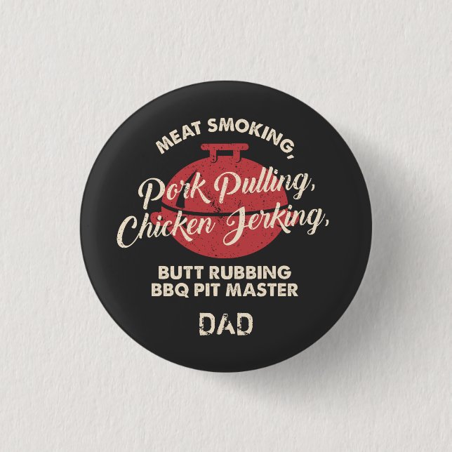 Fathers Day Meat Smoking BBQ Pit Master Dad Button (Front)