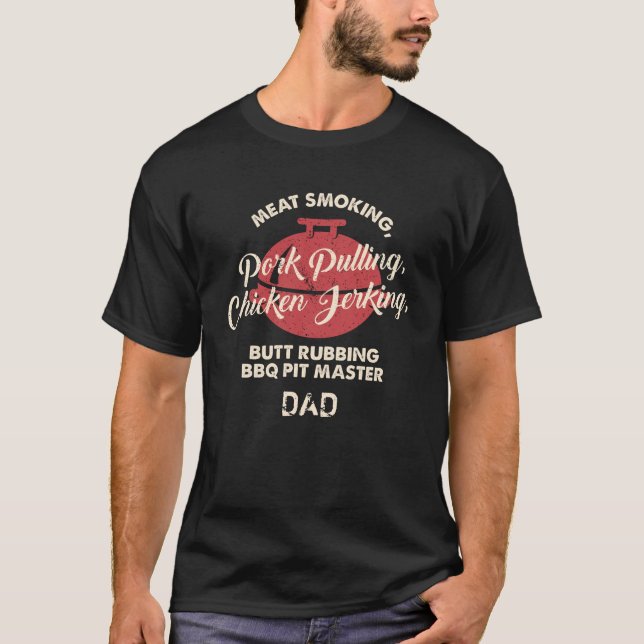 Fathers Day Meat Smoking BBQ Pit Master Dad Custom T-Shirt