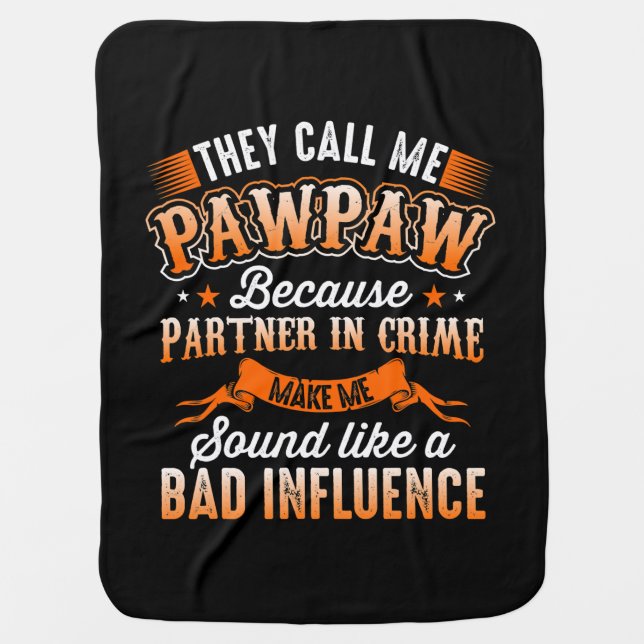 Father's Day | Mens They Call Me Pawpaw Baby Blanket (Front)