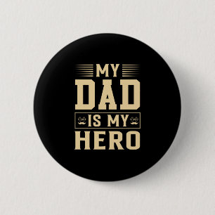 Father's Day My Dad Is My Hero Button