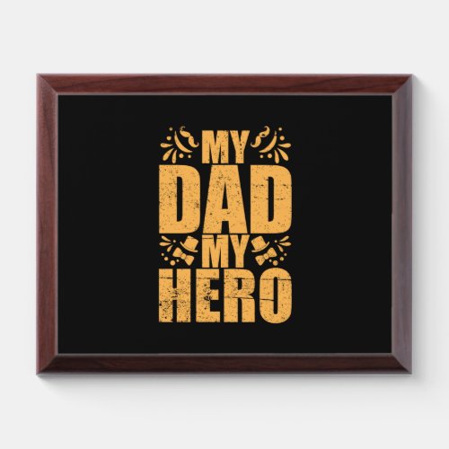 Fathers Day My Dad My Hero Award Plaque