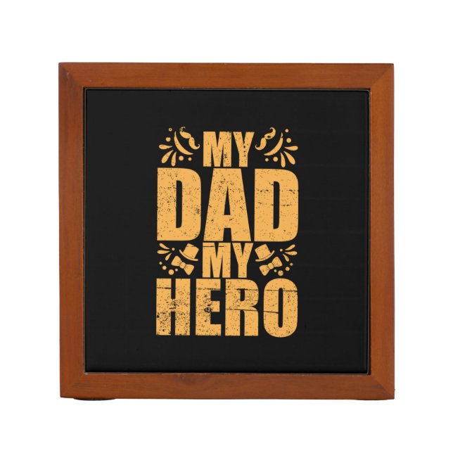 Father's Day My Dad My Hero Desk Organizer (Front)