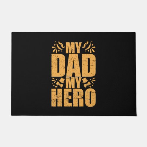 Fathers Day My Dad My Hero Doormat