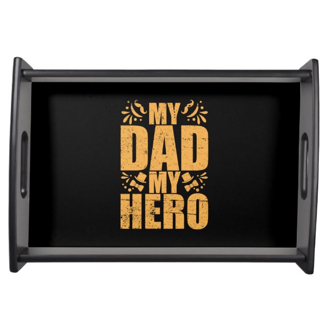 Father's Day My Dad My Hero Serving Tray (Front)